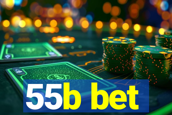 55b bet